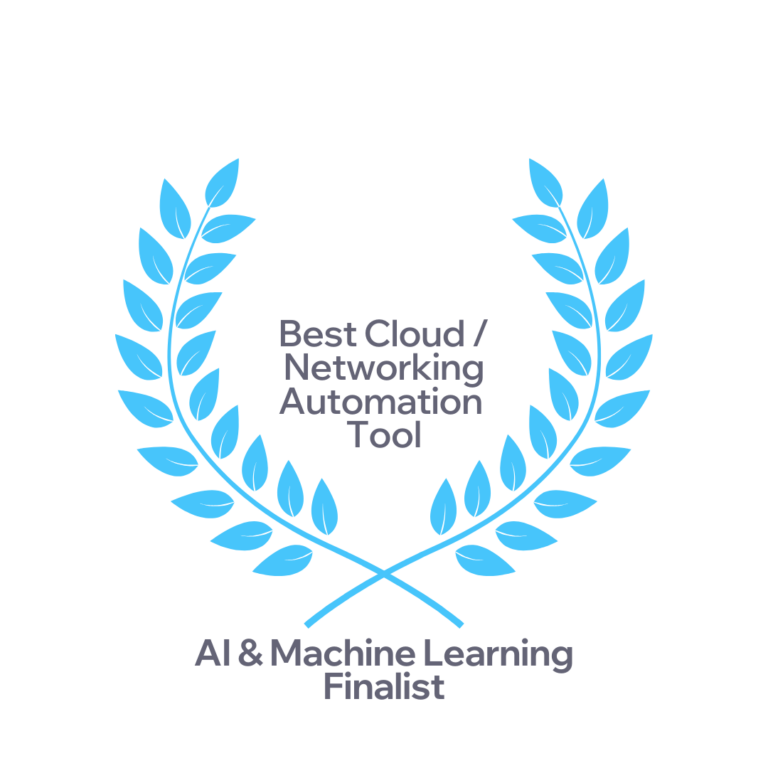 Best Cloud / Networking automation tool AI & Machine Learning Finalist